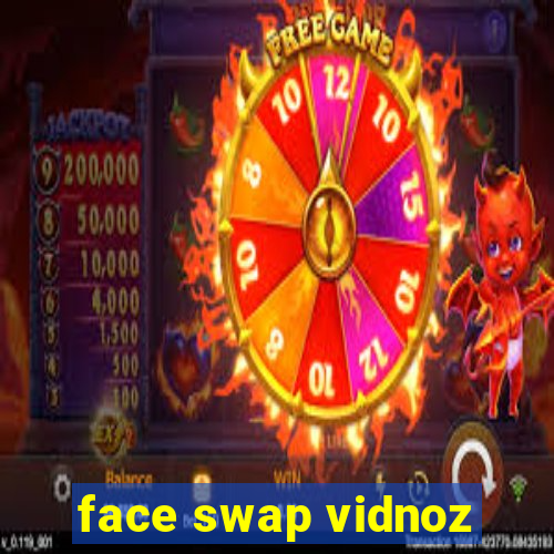 face swap vidnoz